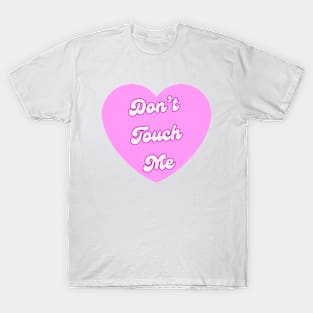 Don’t Touch Me Ew People T-Shirt